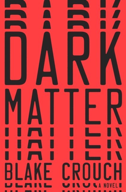 Blake Crouch - Dark Matter, E-bok