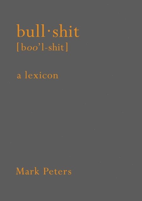 Mark Peters Phd - Bullshit, E-bok