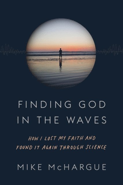 Mike McHargue - Finding God in the Waves, E-bok