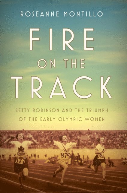 Roseanne Montillo - Fire on the Track, E-bok