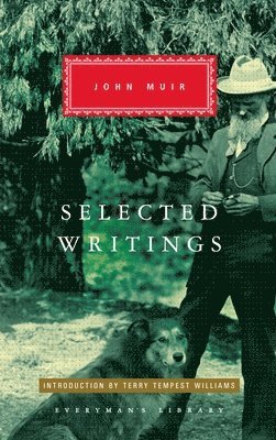 John Muir - Selected Writings of John Muir: Introduction by Terry Tempest Williams, Inbunden