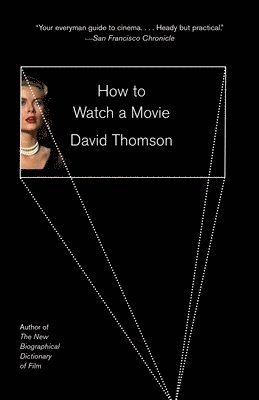 David Thomson - How to Watch a Movie, Häftad