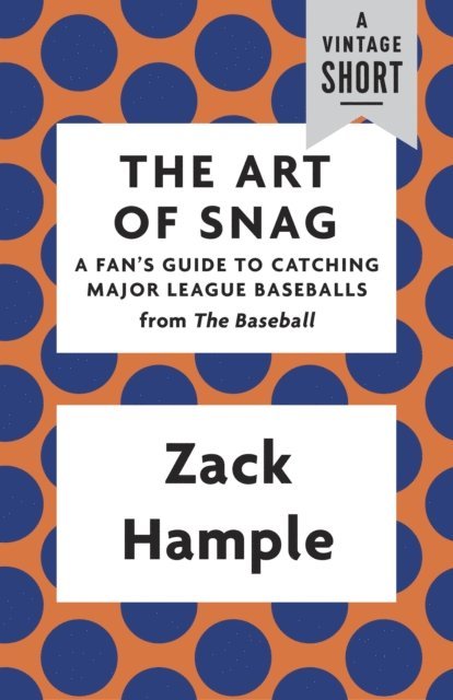 Zack Hample - Art of Snag, E-bok. Tillgänglighet: Lägg i varukorg