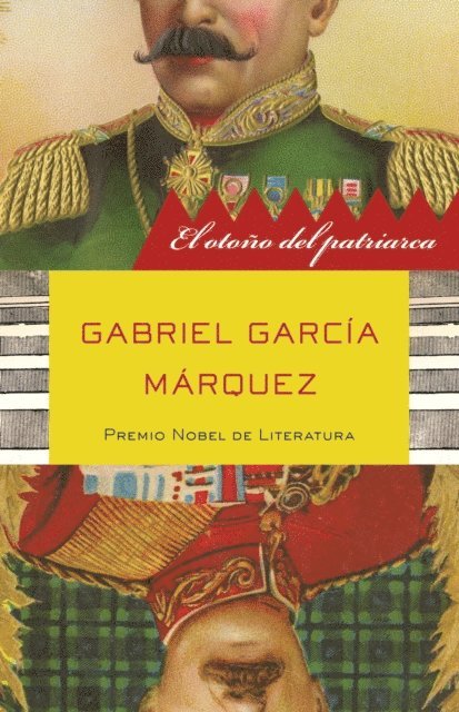 Gabriel Garcia Marquez - El otoño del patriarca, E-bok