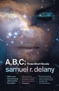 A, B, C: Three Short Novels: The Jewels of Aptor, The Ballad of Beta-2, They Fly at Ciron
