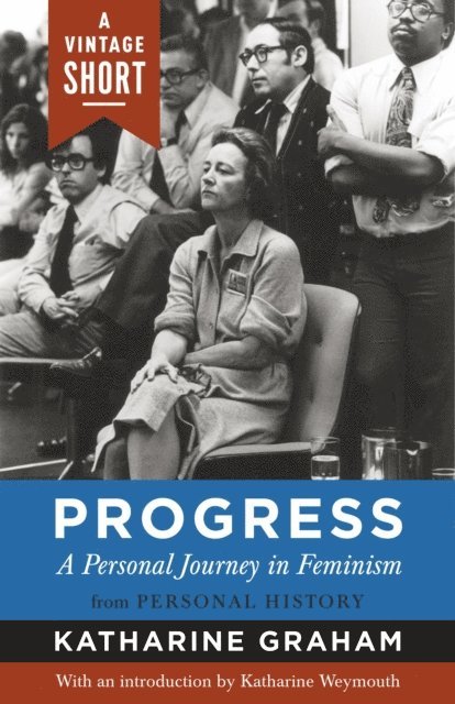 Katharine Graham - Progress: A Personal Journey in Feminism, E-bok