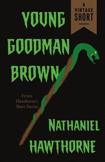 Nathaniel Hawthorne - Young Goodman Brown, E-bok