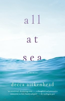 Decca Aitkenhead - All at Sea: A Memoir, Häftad. Tillgänglighet: Lägg i varukorg
