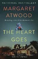 Margaret Atwood - The Heart Goes Last, Häftad