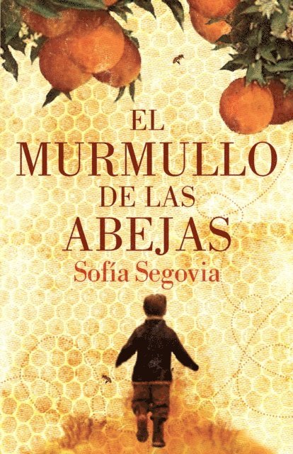 Sofia Segovia - El murmullo de las abejas, E-bok