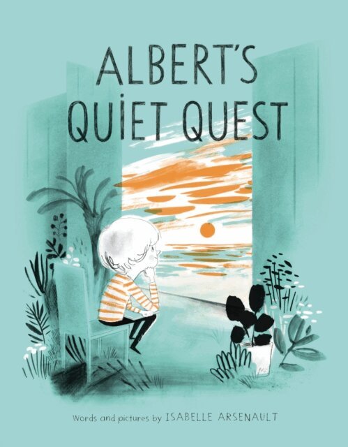 Isabelle Arsenault - Albert's Quiet Quest, E-bok