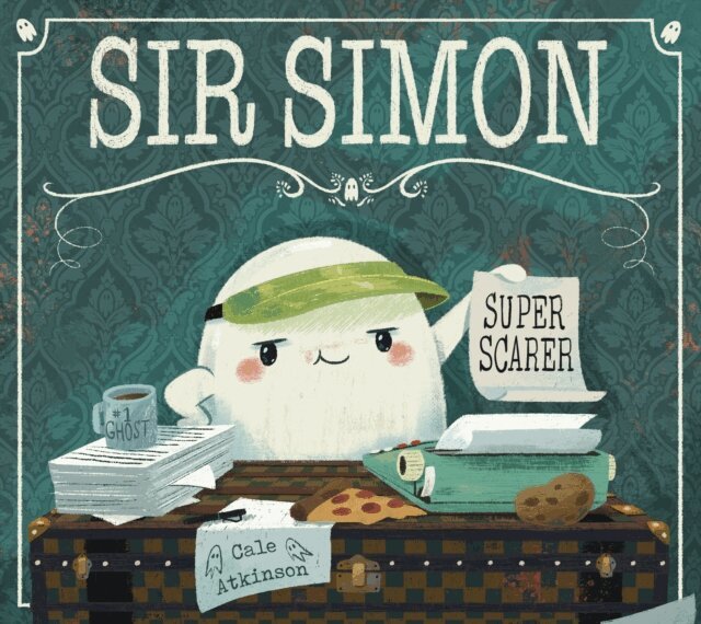 Cale Atkinson - Sir Simon: Super Scarer, E-bok