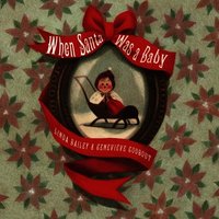 When Santa Was a Baby