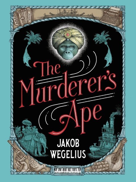 Jakob Wegelius - Murderer's Ape, E-bok