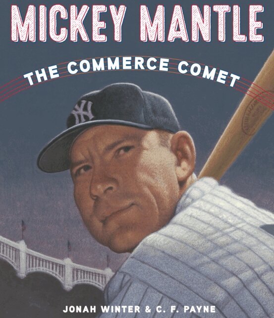 Jonah Winter - Mickey Mantle: The Commerce Comet, E-bok