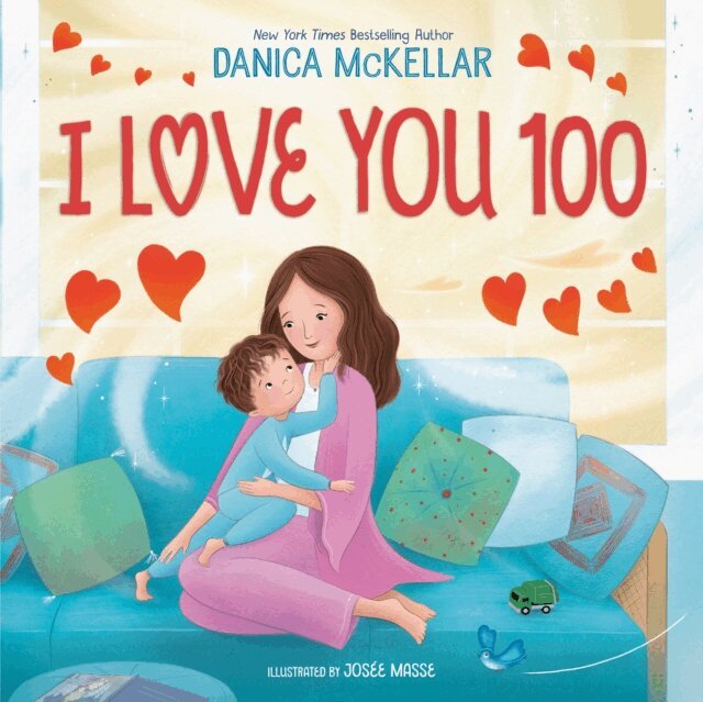 Danica McKellar - I Love You 100: A Counting Book Full of Love, E-bok