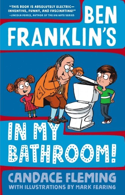 Candace Fleming - Ben Franklin's in My Bathroom!, E-bok