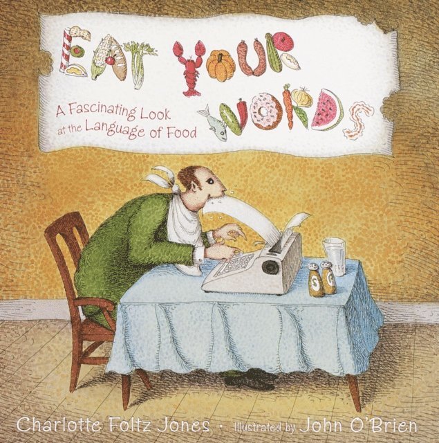 Charlotte Foltz Jones - Eat Your Words, E-bok. Tillgänglighet: Lägg i varukorg