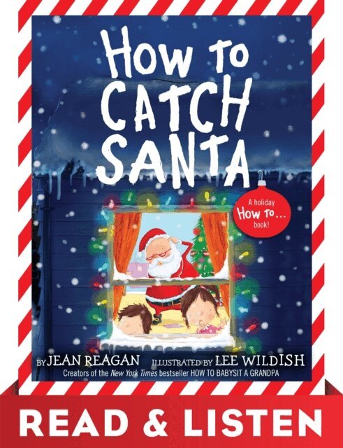 Jean Reagan - How to Catch Santa: Read & Listen Edition, E-bok