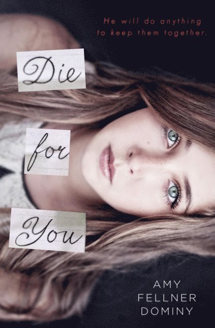 Amy Fellner Dominy - Die for You, E-bok