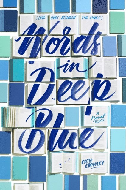 Cath Crowley - Words in Deep Blue, E-bok