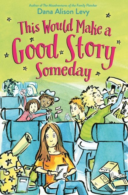 Dana Alison Levy - This Would Make a Good Story Someday, E-bok