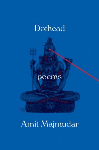 Amit Majmudar - Dothead, E-bok