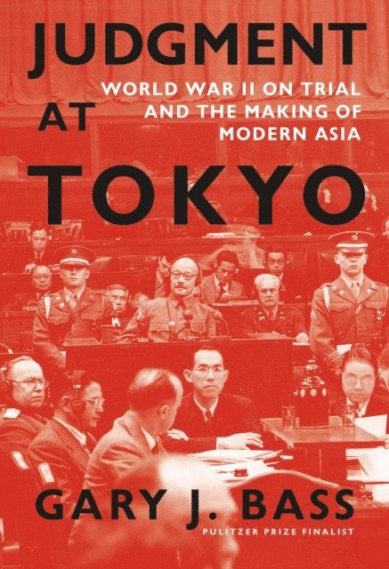 Gary J. Bass - Judgment at Tokyo, E-bok