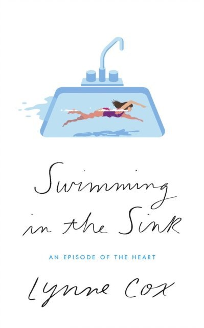 Lynne Cox - Swimming in the Sink, E-bok