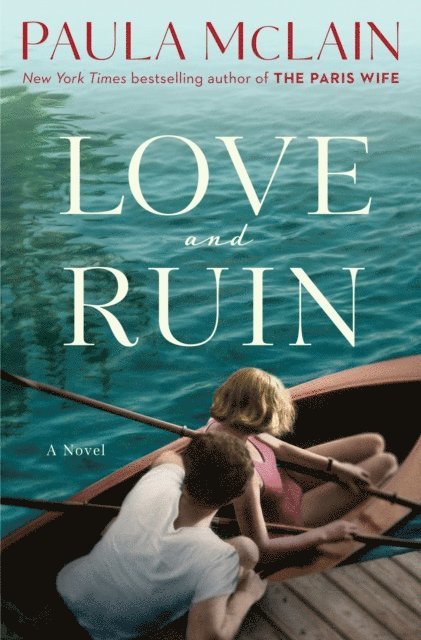 Paula McLain - Love and Ruin, E-bok
