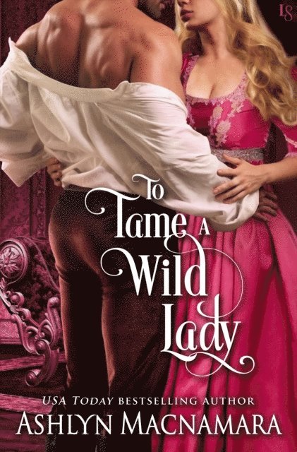 Ashlyn Macnamara - To Tame a Wild Lady, E-bok