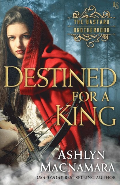 Ashlyn Macnamara - Destined for a King, E-bok