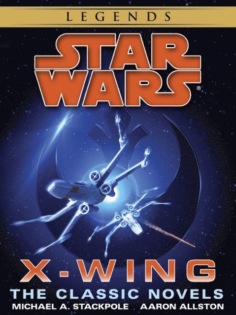 Aaron Allston, Michael A. Stackpole - X-Wing Series: Star Wars Legends 10-Book Bundle, E-bok