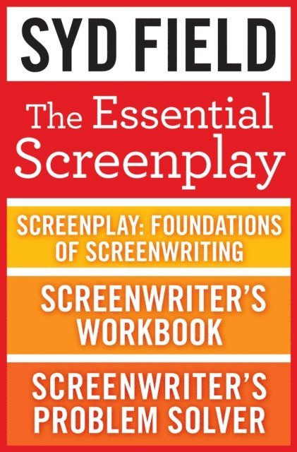 Syd Field - Essential Screenplay (3-Book Bundle), E-bok