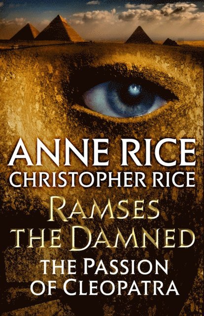Christopher Rice, Anne Rice - Ramses the Damned: The Passion of Cleopatra, E-bok