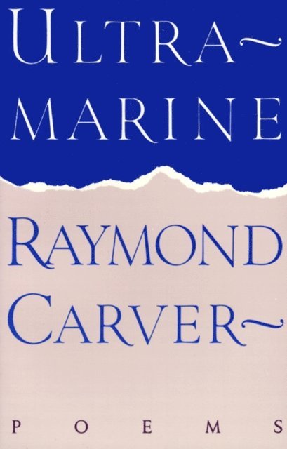 Raymond Carver - Ultramarine, E-bok