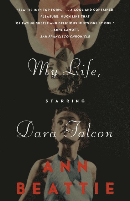 Ann Beattie - My Life, Starring Dara Falcon, E-bok