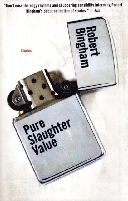 Robert Bingham - Pure Slaughter Value, E-bok