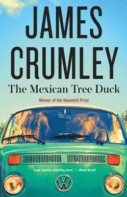 James Crumley - The Mexican Tree Duck, Häftad