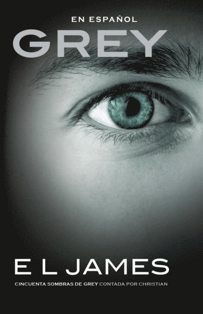 E L James - Grey (En espanol), E-bok