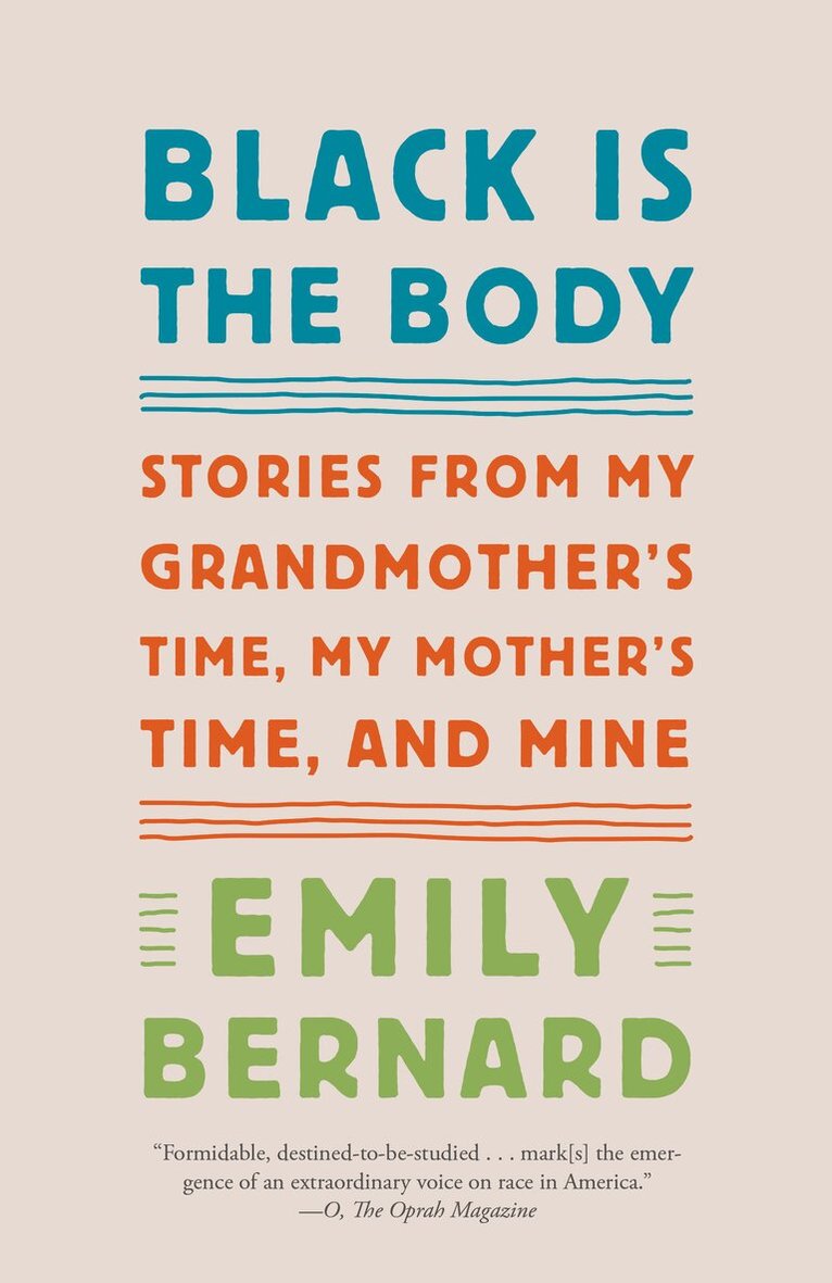 Emily Bernard - Black Is the Body, Häftad