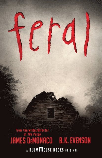 B. K. Evenson, James DeMonaco - Feral, E-bok