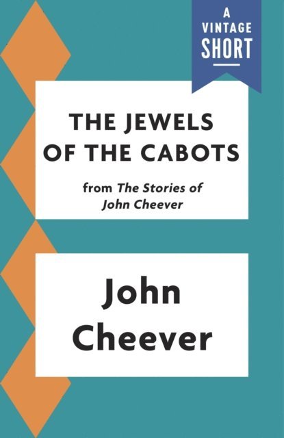 John Cheever - Jewels of the Cabots, E-bok