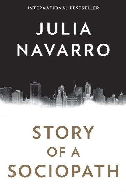 Julia Navarro - Story of a Sociopath, E-bok