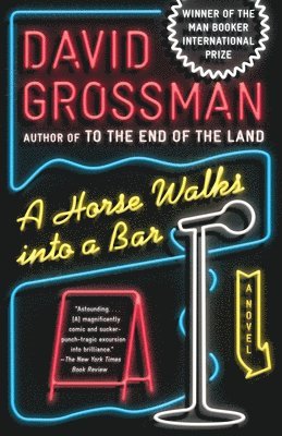 David Grossman - A Horse Walks Into a Bar, Häftad