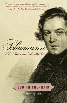 Judith Chernaik - Schumann: The Faces and the Masks, Häftad. Tillgänglighet: Lägg i varukorg