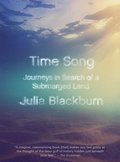 Time Song: Journeys in Search of a Submerged Land