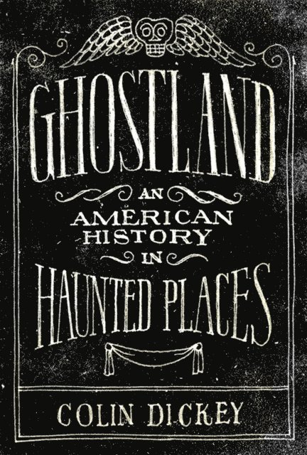 Colin Dickey - Ghostland, E-bok. Tillgänglighet: Lägg i varukorg