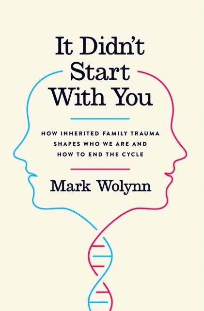 Mark Wolynn - It Didn't Start with You, E-bok