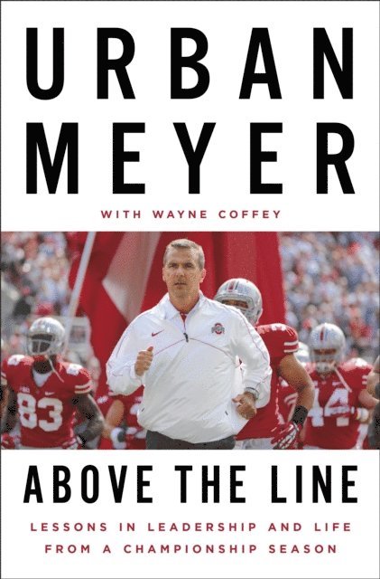 Urban Meyer - Above the Line, E-bok